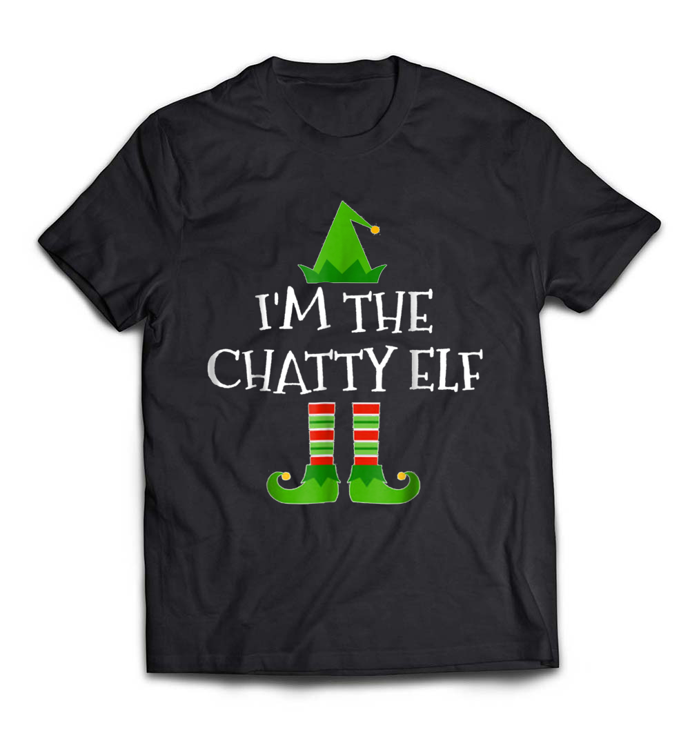 “I’m The Chatty Elf Matching Family Group Christmas T-Shirt” – A Fun and Festive Holiday Tee